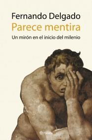 PARECE MENTIRA | 9788408057871 | DELGADO | Llibres Parcir | Llibreria Parcir | Llibreria online de Manresa | Comprar llibres en català i castellà online
