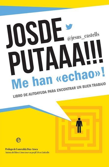 JOSDEPUTAAA!!! ME HAN «ECHAO»! | 9788491647508 | CASTELLS, JESÚS | Llibres Parcir | Llibreria Parcir | Llibreria online de Manresa | Comprar llibres en català i castellà online