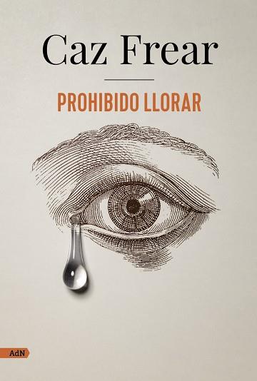 PROHIBIDO LLORAR (ADN) | 9788413626383 | FREAR, CAZ | Llibres Parcir | Llibreria Parcir | Llibreria online de Manresa | Comprar llibres en català i castellà online