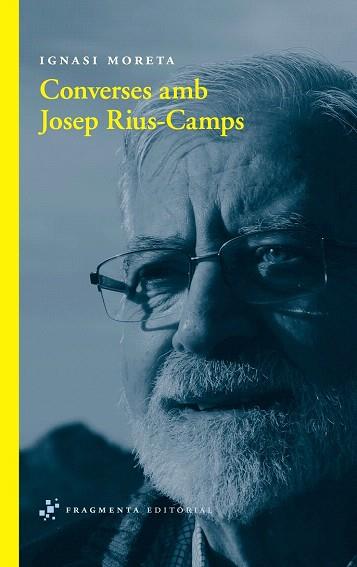 CONVERSES AMB JOSEP RIUS-CAMPS | 9788492416806 | MORETA TUSQUETS, IGNASI | Llibres Parcir | Llibreria Parcir | Llibreria online de Manresa | Comprar llibres en català i castellà online
