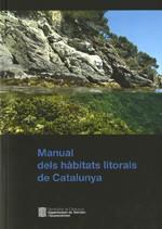 MANUAL DELS HÀBITATS LITORALS DE CATALUNYA | 9788439392118 | BALLESTEROS SAGARRA, ENRIC | Llibres Parcir | Llibreria Parcir | Llibreria online de Manresa | Comprar llibres en català i castellà online