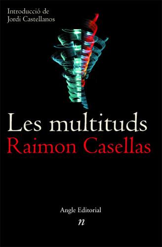 LES MULTITUDS | 9788488811943 | CASELLAS RIMON | Llibres Parcir | Llibreria Parcir | Llibreria online de Manresa | Comprar llibres en català i castellà online