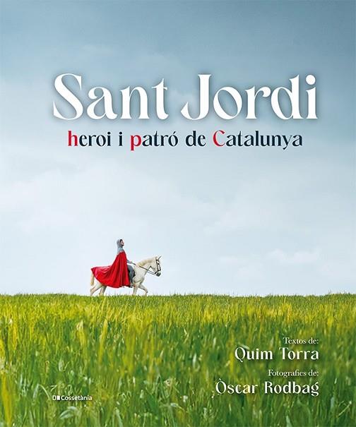 SANT JORDI, HEROI I PATRÓ DE CATALUNYA | 9788413563497 | TORRA I PLA, QUIM | Llibres Parcir | Llibreria Parcir | Llibreria online de Manresa | Comprar llibres en català i castellà online