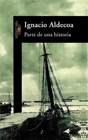 PARTE DE UNA HISTORIA | 9788420481784 | ALDECOA IGNACIO | Llibres Parcir | Llibreria Parcir | Llibreria online de Manresa | Comprar llibres en català i castellà online