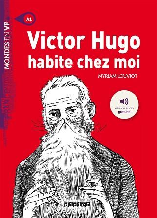VICTOR HUGO HABITE CHEZ MOI - LIVRE + MP3 | 9782278087969 | MYRIAM LOUVIOT | Llibres Parcir | Llibreria Parcir | Llibreria online de Manresa | Comprar llibres en català i castellà online