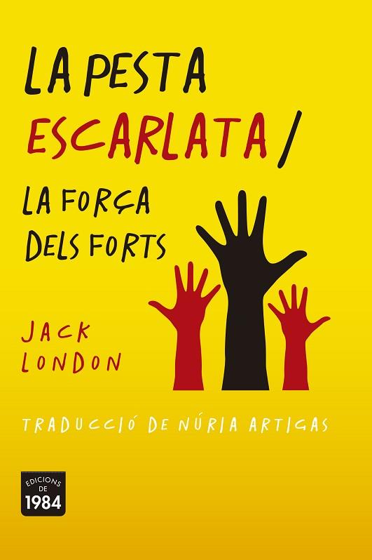 LA PESTA ESCARLATA / LA FORÇA DELS FORTS | 9788416987788 | LONDON, JACK | Llibres Parcir | Llibreria Parcir | Llibreria online de Manresa | Comprar llibres en català i castellà online