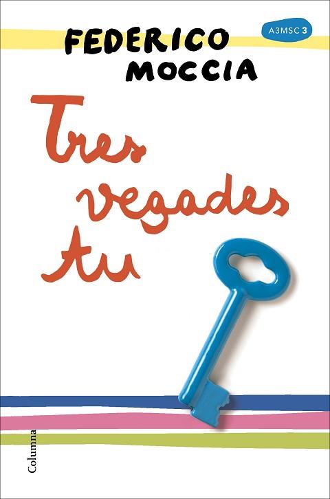 TRES VEGADES TU | 9788466422055 | FEDERICO MOCCIA | Llibres Parcir | Llibreria Parcir | Llibreria online de Manresa | Comprar llibres en català i castellà online