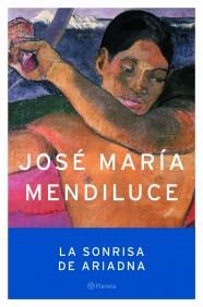 LA SONRISA DE ARIADNA | 9788408059394 | JOSE MARIA MENDILUCE | Llibres Parcir | Llibreria Parcir | Llibreria online de Manresa | Comprar llibres en català i castellà online