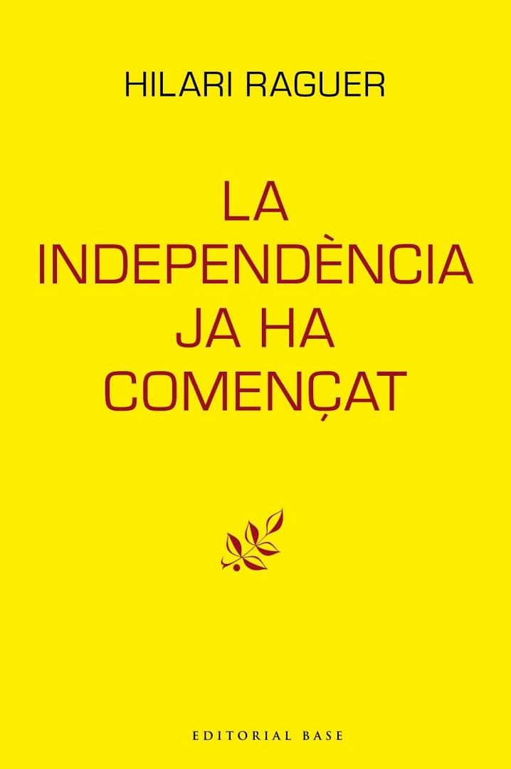 LA INDEPENDÈNCIA JA HA COMENÇAT | 9788417759094 | RAGUER I SUÑER, HILARI | Llibres Parcir | Llibreria Parcir | Llibreria online de Manresa | Comprar llibres en català i castellà online