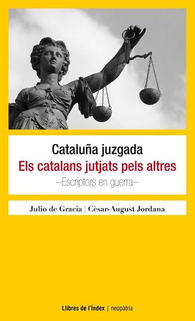 CATALUÑA JUZGADA / ELS CATALANS JUTJATS PELS ALTRES | 9788494325724 | DE GRACIA, JULIO/JORDANA I MANYANS, CÈSAR-AUGUST | Llibres Parcir | Llibreria Parcir | Llibreria online de Manresa | Comprar llibres en català i castellà online
