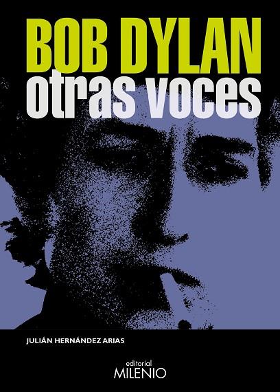 BOB DYLAN. OTRAS VOCES | 9788497439732 | HERNÁNDEZ ARIAS, JULIÁN | Llibres Parcir | Llibreria Parcir | Llibreria online de Manresa | Comprar llibres en català i castellà online