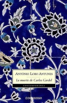 LA MUERTE DE CARLOS GARDEL | 9788497932523 | LOBO ANTUNES ANTONIO | Llibres Parcir | Llibreria Parcir | Llibreria online de Manresa | Comprar llibres en català i castellà online