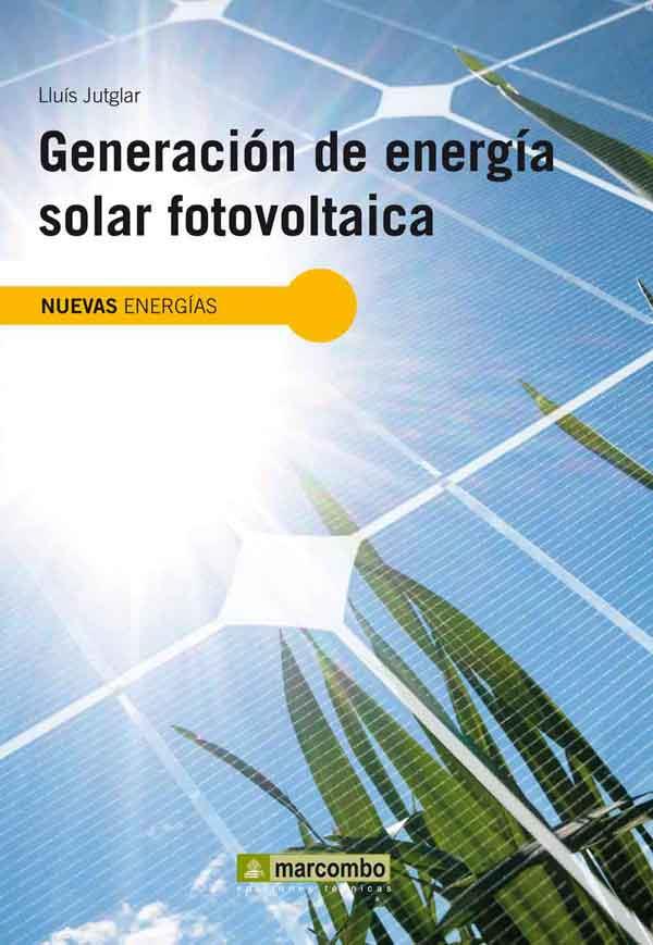 Generación de Energía Solar Fotovoltaica | 9788426717900 | Jutglar Banyeres, Lluís | Llibres Parcir | Llibreria Parcir | Llibreria online de Manresa | Comprar llibres en català i castellà online