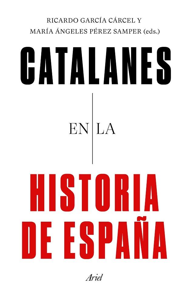 CATALANES EN LA HISTORIA DE ESPAÑA | 9788434433120 | GARCÍA CÁRCEL, RICARDO/PÉREZ SEMPER, MARÍA DE LOS ÁNGELES | Llibres Parcir | Llibreria Parcir | Llibreria online de Manresa | Comprar llibres en català i castellà online