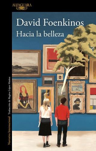 HACIA LA BELLEZA | 9788420434810 | FOENKINOS, DAVID | Llibres Parcir | Llibreria Parcir | Llibreria online de Manresa | Comprar llibres en català i castellà online