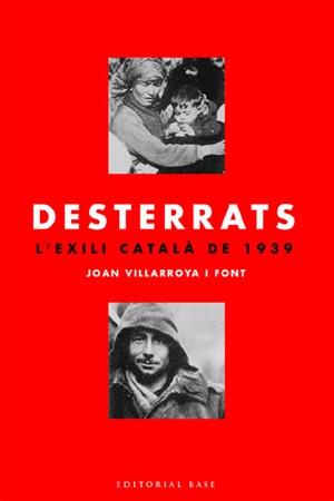 DESTERRATS EXILI CATALA DE 1939 | 9788485031191 | VILLARROYA JOAN | Llibres Parcir | Llibreria Parcir | Llibreria online de Manresa | Comprar llibres en català i castellà online