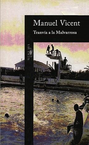TRANVIA A LA MALVARROSA | 9788420481289 | Manuel VICENT | Llibres Parcir | Llibreria Parcir | Llibreria online de Manresa | Comprar llibres en català i castellà online