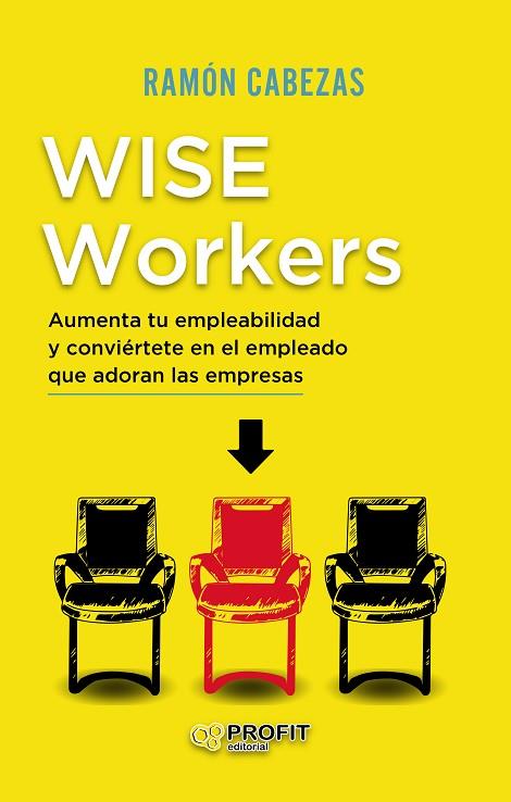 WISE WORKERS | 9788418464065 | CABEZAS NAVAS, FRANCISCO RAMÓN | Llibres Parcir | Llibreria Parcir | Llibreria online de Manresa | Comprar llibres en català i castellà online