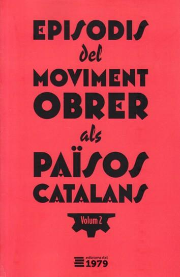 EPISODIS DEL MOVIMENT OBRER ALS PAÏSOS CATALANS II | 9788494720154 | AA.VV. | Llibres Parcir | Llibreria Parcir | Llibreria online de Manresa | Comprar llibres en català i castellà online
