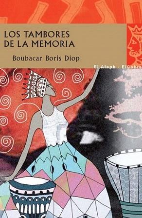 LOS TAMBORES DE LA MEMORIA | 9788476699874 | BORIS DIOP BOUBACAR | Llibres Parcir | Llibreria Parcir | Llibreria online de Manresa | Comprar llibres en català i castellà online