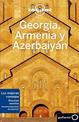 GEORGIA, ARMENIA Y AZERBAIYÁN 1 | 9788408225270 | MASTERS, TOM/BALSAM, JOEL/SMITH, JENNY | Llibres Parcir | Llibreria Parcir | Llibreria online de Manresa | Comprar llibres en català i castellà online