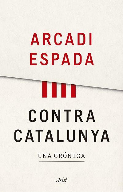 CONTRA CATALUNYA | 9788434427976 | ESPADA, ARCADI | Llibres Parcir | Llibreria Parcir | Llibreria online de Manresa | Comprar llibres en català i castellà online