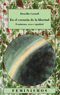 EN EL CORAZON DE LA LIBERTAD | 9788437619040 | DRUCILLA CORNELL | Llibres Parcir | Llibreria Parcir | Llibreria online de Manresa | Comprar llibres en català i castellà online