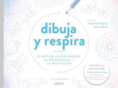 DIBUJA Y RESPIRA | 9788417694043 | GRANGER, TOM | Llibres Parcir | Llibreria Parcir | Llibreria online de Manresa | Comprar llibres en català i castellà online