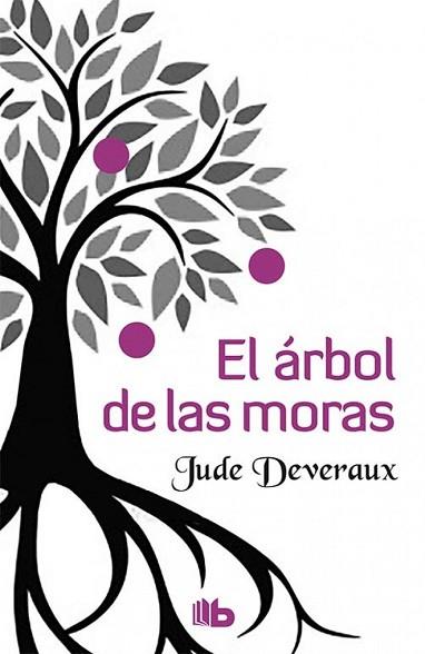 EL ÁRBOL DE LAS MORAS | 9788490703328 | DEVERAUX, JUDE | Llibres Parcir | Llibreria Parcir | Llibreria online de Manresa | Comprar llibres en català i castellà online