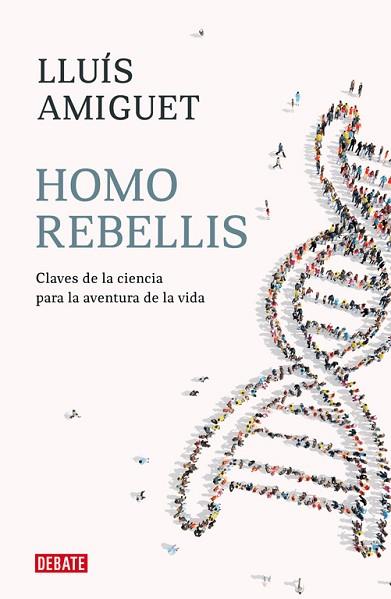 HOMO REBELLIS | 9788418006234 | AMIGUET, LLUIS | Llibres Parcir | Librería Parcir | Librería online de Manresa | Comprar libros en catalán y castellano online