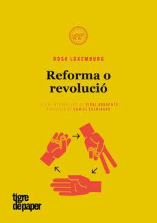 REFORMA O REVOLUCIÓ | 9788416855421 | LUXEMBURG, ROSA | Llibres Parcir | Llibreria Parcir | Llibreria online de Manresa | Comprar llibres en català i castellà online