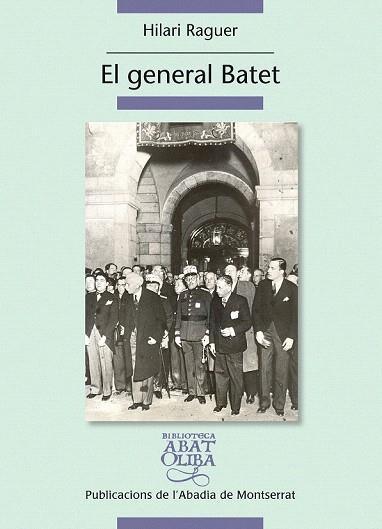 El General Batet | 9788498834727 | Raguer i Suñer, Hilari | Llibres Parcir | Llibreria Parcir | Llibreria online de Manresa | Comprar llibres en català i castellà online
