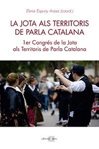LA JOTA ALS TERRITORIS DE PARLA CATALANA | 9788416260980 | ESPUNY ARASA, ELENA | Llibres Parcir | Llibreria Parcir | Llibreria online de Manresa | Comprar llibres en català i castellà online