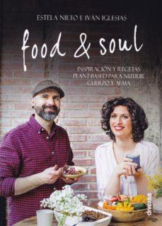 FOOD & SOUL | 9788494608179 | NIETO, ESTELA/IGLESIAS, IVÁN | Llibres Parcir | Llibreria Parcir | Llibreria online de Manresa | Comprar llibres en català i castellà online