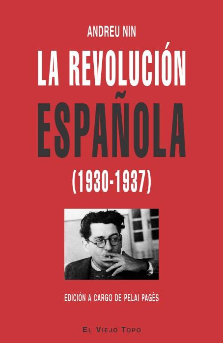 LA REVOLUCIóN ESPAñOLA (1930-1937) | 9788496831544 | NIN, ANDREU | Llibres Parcir | Llibreria Parcir | Llibreria online de Manresa | Comprar llibres en català i castellà online