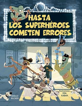 HASTA LOS SUPERHÉROES COMETEN ERRORES | 9788491454984 | BECKER, SHELLY | Llibres Parcir | Llibreria Parcir | Llibreria online de Manresa | Comprar llibres en català i castellà online