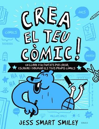 CREA EL TEU CÒMIC! | 9788447937530 | SMART SMILEY, JESS | Llibres Parcir | Llibreria Parcir | Llibreria online de Manresa | Comprar llibres en català i castellà online