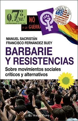 BARBARIE Y RESISTENCIAS | 9788417700256 | FERNÁNDEZ BUEY, FRANCISCO / SACRISTÁN, MANUEL | Llibres Parcir | Llibreria Parcir | Llibreria online de Manresa | Comprar llibres en català i castellà online