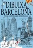 DIBUIXA BARCELONA | 9788496976801 | APARISI CABRERA, MAYTE | Llibres Parcir | Llibreria Parcir | Llibreria online de Manresa | Comprar llibres en català i castellà online