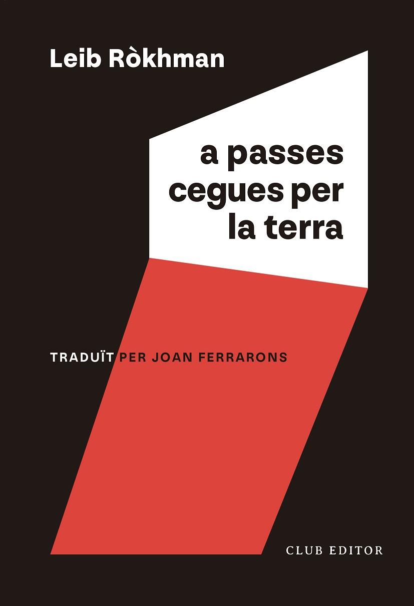 A PASSES CEGUES PER LA TERRA | 9788473294256 | RÒKHMAN, LEIB | Llibres Parcir | Llibreria Parcir | Llibreria online de Manresa | Comprar llibres en català i castellà online