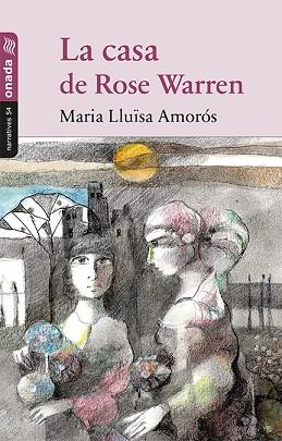 LA CASA DE ROSE WARREN | 9788417050498 | AMORóS CORBELLA, MARIA LLUïSA | Llibres Parcir | Llibreria Parcir | Llibreria online de Manresa | Comprar llibres en català i castellà online