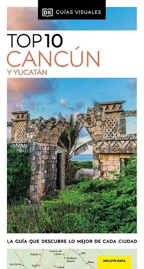 CANCÚN Y YUCATÁN (GUÍAS VISUALES TOP 10) | 9780241682944 | DK | Llibres Parcir | Llibreria Parcir | Llibreria online de Manresa | Comprar llibres en català i castellà online
