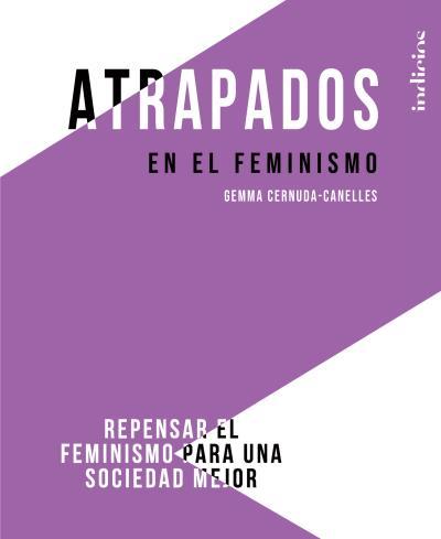 ATRAPADOS  EN EL FEMINISMO | 9788415732402 | CERNUDA- CANELLES, GEMMA | Llibres Parcir | Llibreria Parcir | Llibreria online de Manresa | Comprar llibres en català i castellà online