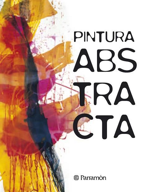 PINTURA ABSTRACTA | 9788434205116 | MARTÍN ROIG, GABRIEL | Llibres Parcir | Llibreria Parcir | Llibreria online de Manresa | Comprar llibres en català i castellà online