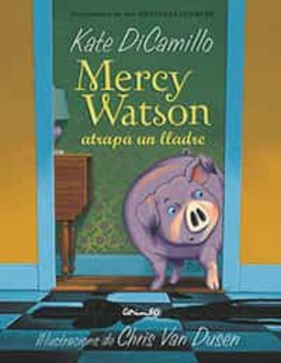 MERCY WATSON ATRAPA A UN LLADRE | 9788484706304 | DICAMILLO, KATE | Llibres Parcir | Llibreria Parcir | Llibreria online de Manresa | Comprar llibres en català i castellà online