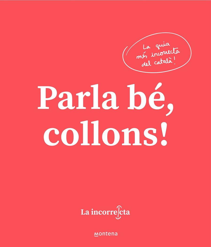 PARLA BÉ, COLLONS | 9788418318023 | LA INCORRECTA | Llibres Parcir | Llibreria Parcir | Llibreria online de Manresa | Comprar llibres en català i castellà online