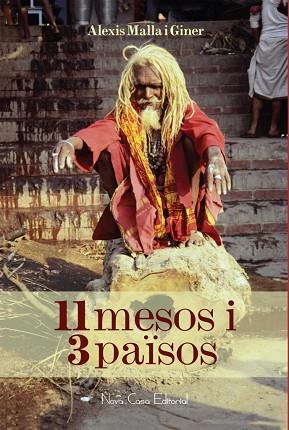 11 MESOS I 3 PAÏSOS | PODI106969 | MALLA GINER  ALEXIS | Llibres Parcir | Llibreria Parcir | Llibreria online de Manresa | Comprar llibres en català i castellà online