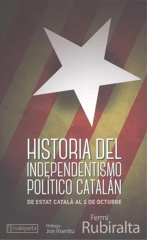HISTORIA DEL INDEPENDENTISMO POLÍTICO CATALÁN | 9788418252099 | RUBIRALTA I CASAS, FERMÍ | Llibres Parcir | Llibreria Parcir | Llibreria online de Manresa | Comprar llibres en català i castellà online