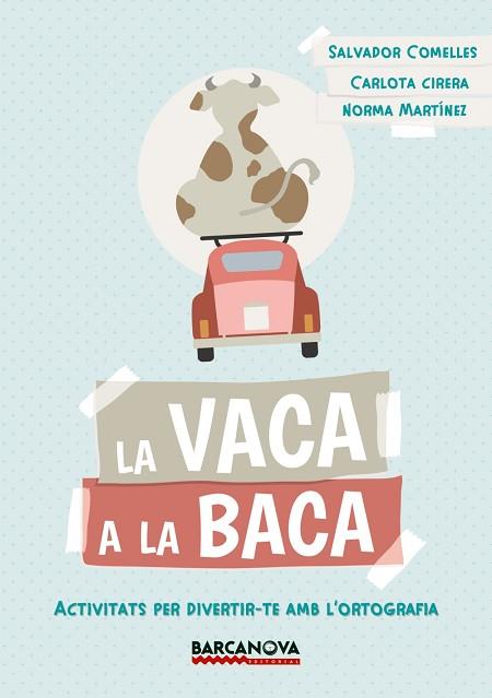 LA VACA A LA BACA | 9788448942823 | COMELLES, SALVADOR | Llibres Parcir | Llibreria Parcir | Llibreria online de Manresa | Comprar llibres en català i castellà online
