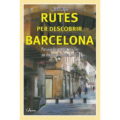 RUTES PER DESCOBRIR BARCELONA | 9788494509896 | MIRET, NURIA011216 | Llibres Parcir | Llibreria Parcir | Llibreria online de Manresa | Comprar llibres en català i castellà online